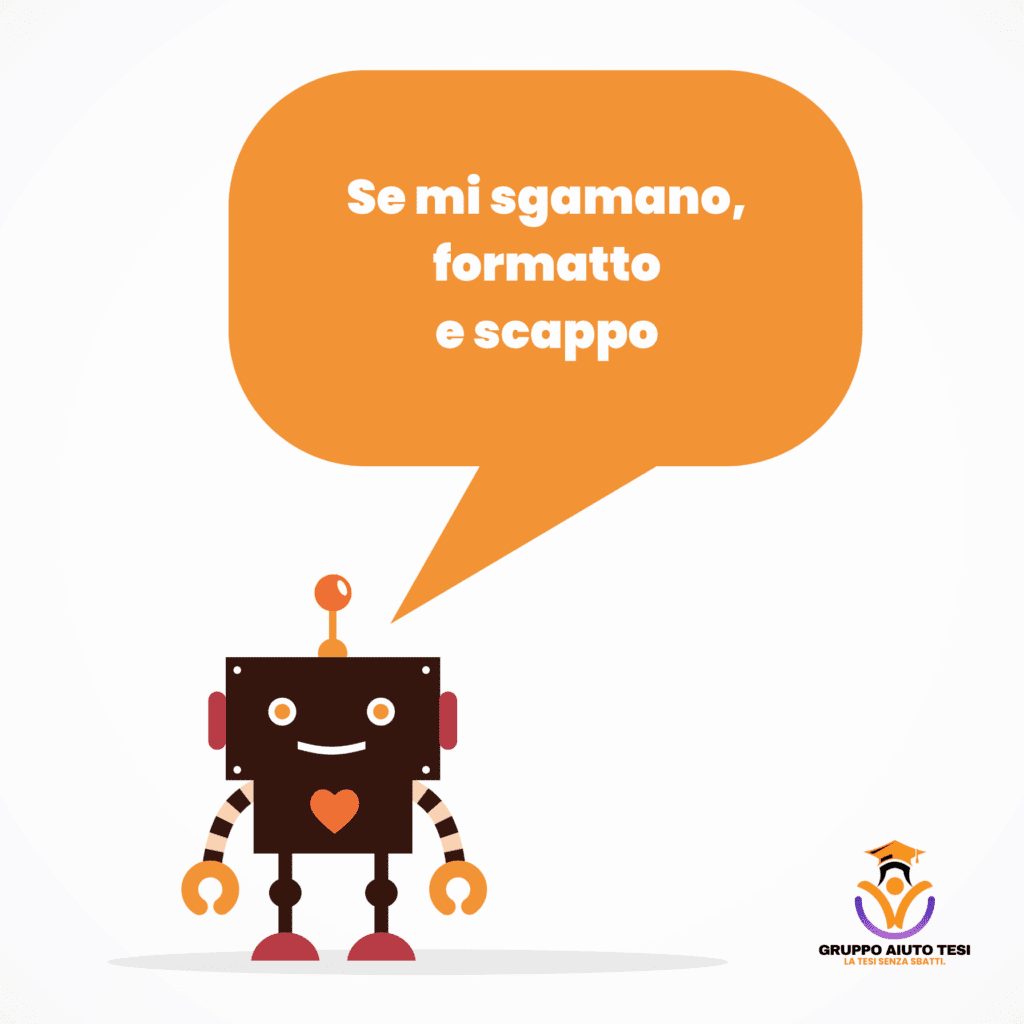 Illustrazione di robot con fumetto ironico “Se mi sgamano, formatto e scappo”, riferito ai rischi di plagio nella tesi con ChatGPT